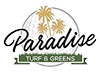 Paradise Turf and Greens